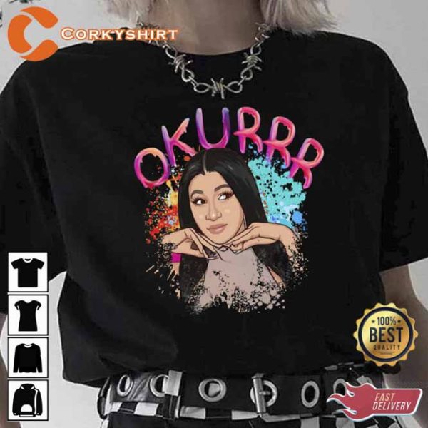 Cardi B Okurrr Funny T-Shirt