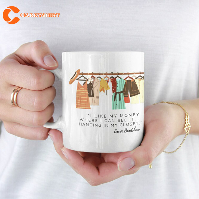 Clothes And Money Carrie Bradshaw Mug