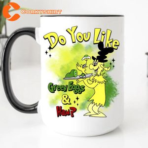 Do You Like Green Eggs And Ham Mug