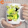 Do You Like Green Eggs And Ham Mug