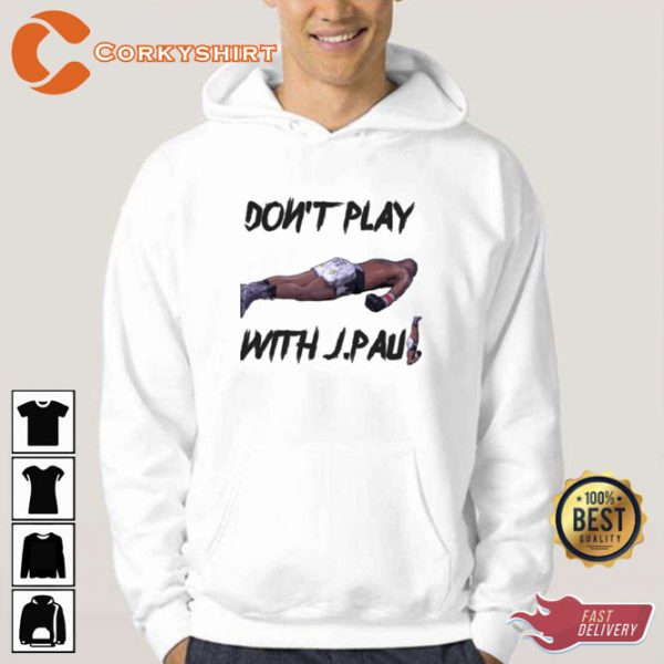 Don’t Play With Jake Paul Ko Tyron Woodley Hoodie