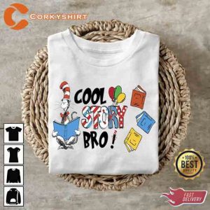 Dr. Seuss Day Cool Story Bro Shirt