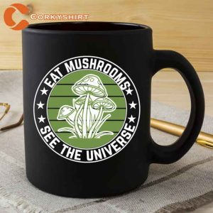 Eat Mushrooms See The Universe Hot Mug