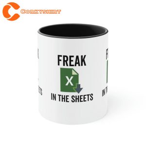 Freak In The Sheets Mug Excel Mug Gift