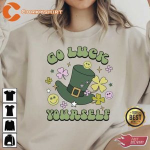 Go Luck Yourself Sweatshirt3