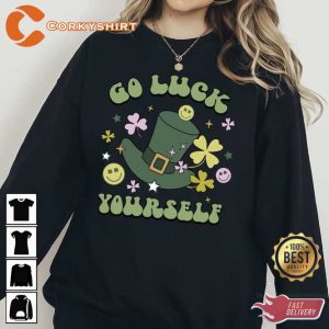 Go Luck Yourself Sweatshirt4
