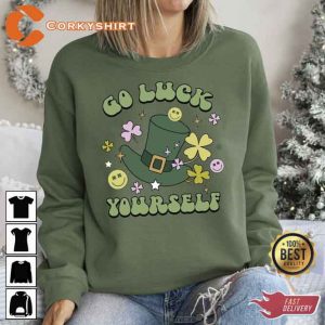 Go Luck Yourself Sweatshirt5
