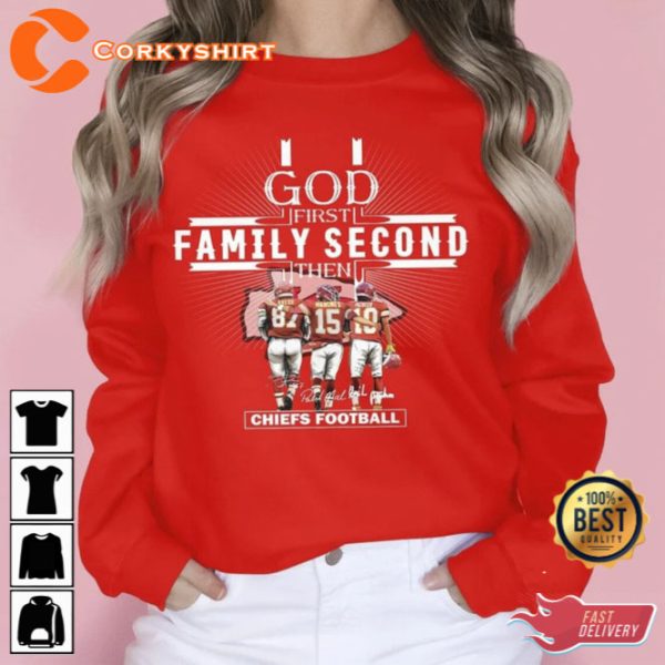 God Family Second Then KC Chiefs Football Shirt