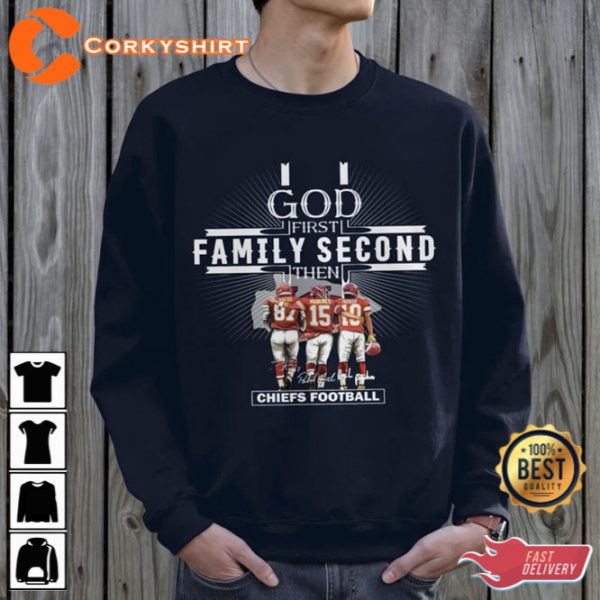 God Family Second Then KC Chiefs Football Shirt