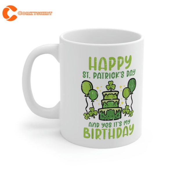 Happy St Patricks Day Its My Birthday Shamrock Irish Mug