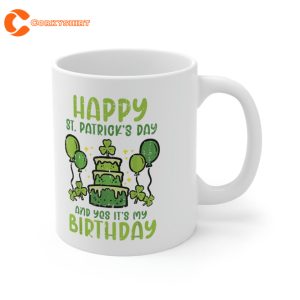 Happy St Patricks Day Its My Birthday Shamrock Irish Mug