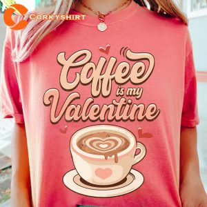 Happy Valentines Day Coffee Is My Valentine Vintage Unisex T-Shirt