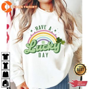 Have A Lucky Day Shirt St Patricks Day