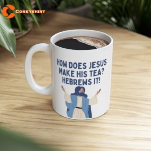 Hebrews It Mug Jesus Funny Mug