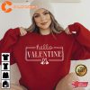 Hello Valentine Heart Valentines Day Shirt