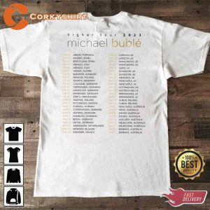 Higher European Tour 2023 Michael Bublé Tee Shirt