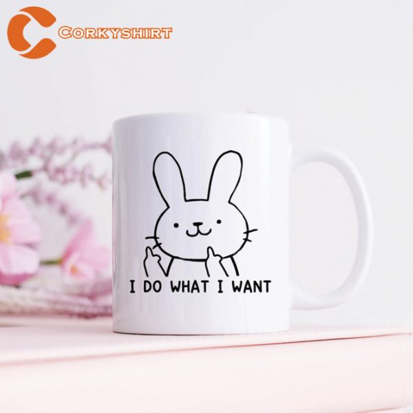 I Do What I Want Funny Rabbit Mug