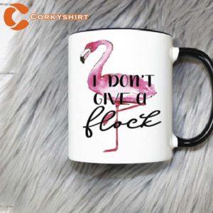 I Don’t Give A Flock Coffee Mug