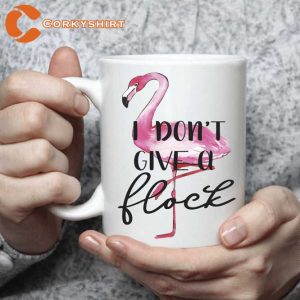 I Don’t Give A Flock Coffee Mug