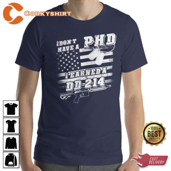 I Don’t Have A PHD Memorial Day T-shirt