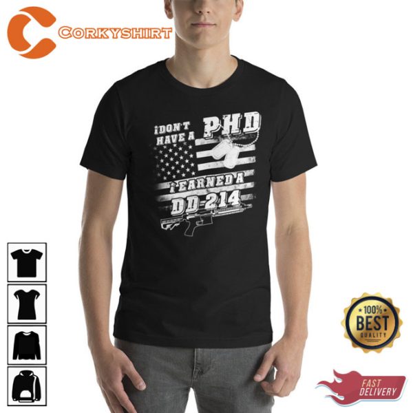 I Don’t Have A PHD Memorial Day T-shirt