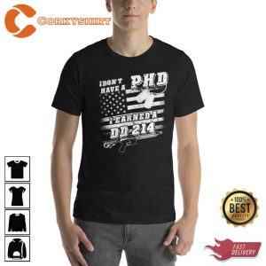 I Don't Have A PHD Memorial Day T-shirt (6)