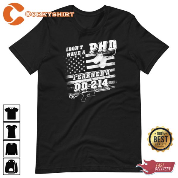 I Don’t Have A PHD Memorial Day T-shirt