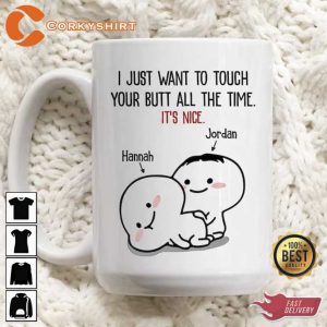 I Just Want To Touch Your Butt Funny Couple Mug