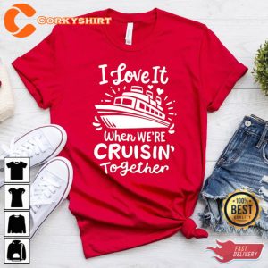 I Love it When We_re Cruisin Together Shirt1