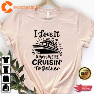 I Love it When We_re Cruisin Together Shirt3