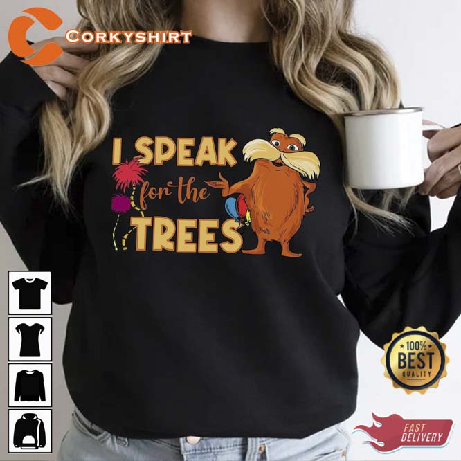 I Speak For The Trees Unisex Shirt