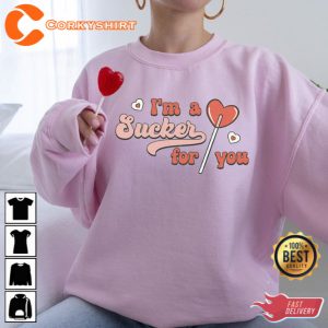 I_m a Sucker for You Shirt Lollipop Shirt Valentines Day Tee 2