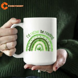 Id Rather Be Reading Book Lover St Patricks Day Mug 3