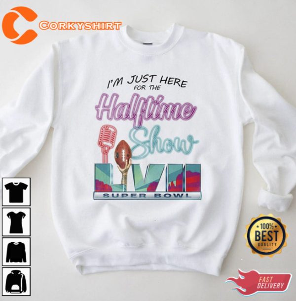 I’m Just Here for the Halftime Show Unisex Shirt Superbowl 2023 Rihanna