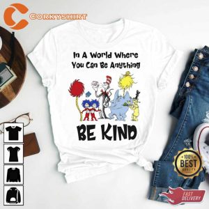 In a World You can Be Anything Teacher Shirt