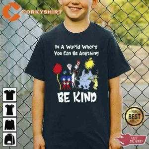 In a World You can Be Anything Teacher Shirt