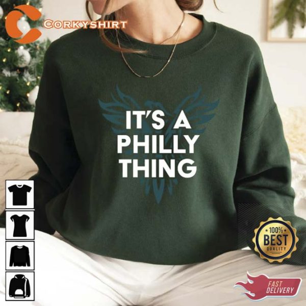 It’s A Philly Thing Philadelphia Sweatshirt