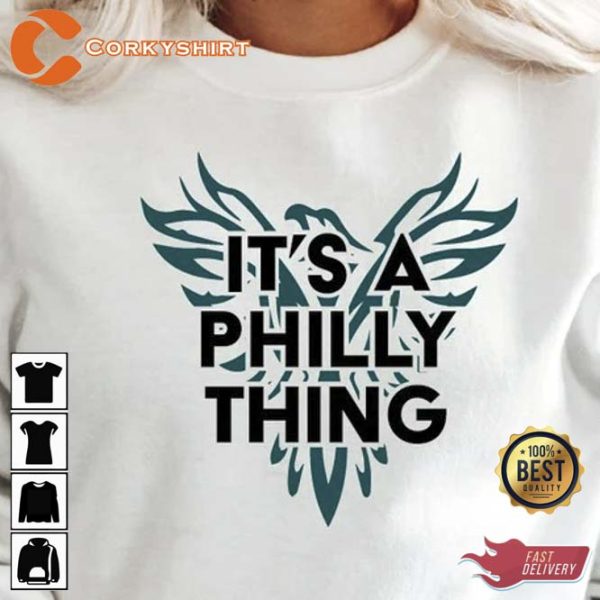 It’s A Philly Thing Philadelphia Sweatshirt