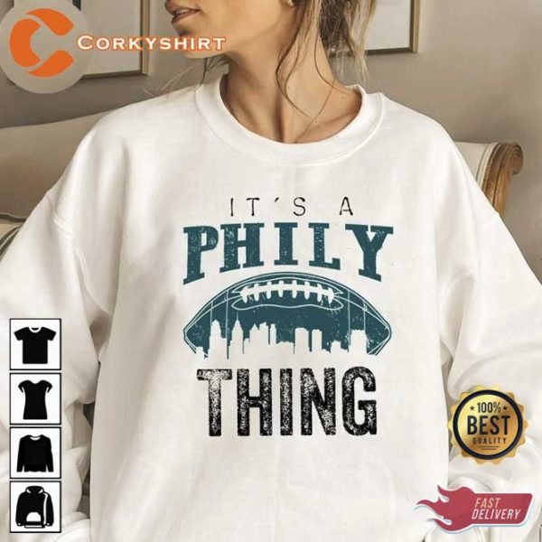 It’s Philly Thing Philly Eagles Football Tee Shirt