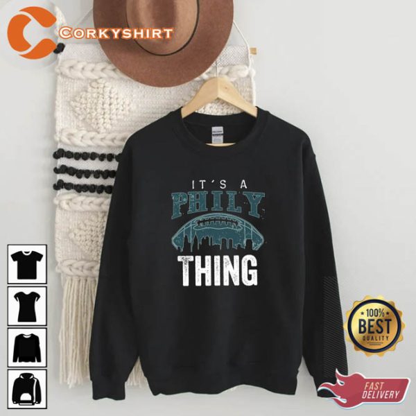 It’s Philly Thing Philly Eagles Football Tee Shirt