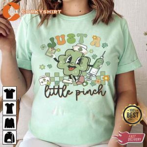 Just A Little Pinch Nurse St. Patrick’s Day Shirt