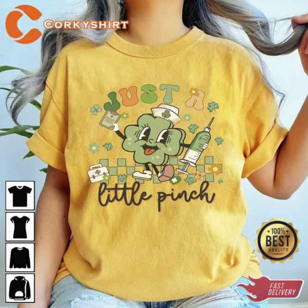 Just A Little Pinch Nurse St. Patrick’s Day Shirt