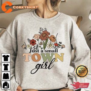 Just a Small Town Girl Shirt