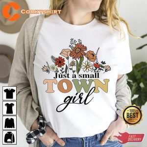 Just a Small Town Girl Shirt