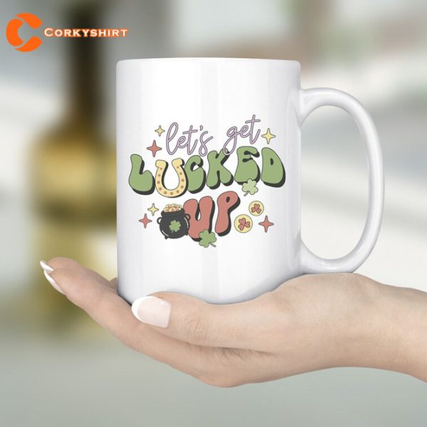 Lets Get Lucked Up St Patricks Day Mug Saint Patricks Day Gift Coffee