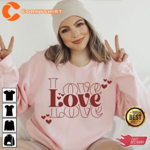 Love Love Valentine's Day Shirt Gift For Her