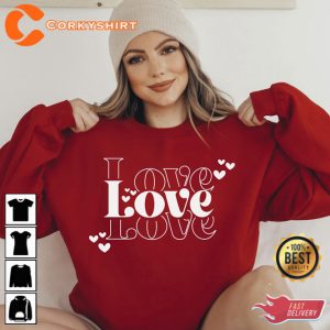Love Love Valentine’s Day Shirt Gift For Her