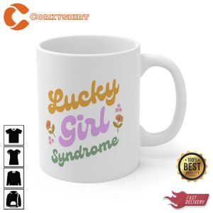 Lucky Girl Syndrome Mug