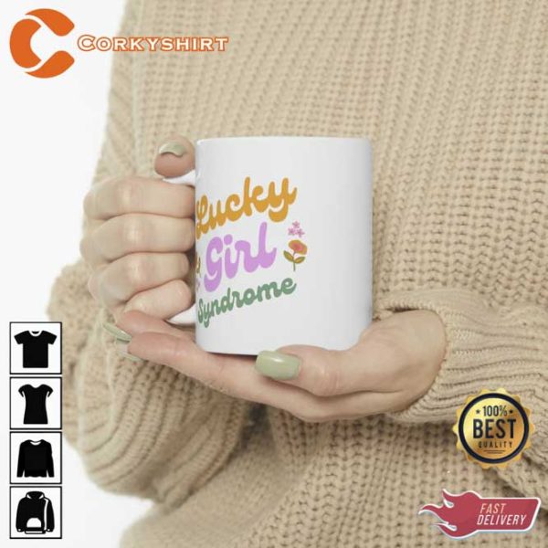 Lucky Girl Syndrome Mug