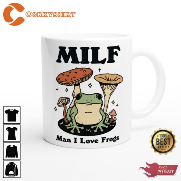 Man I love Frogs MILF Ceramic Mug